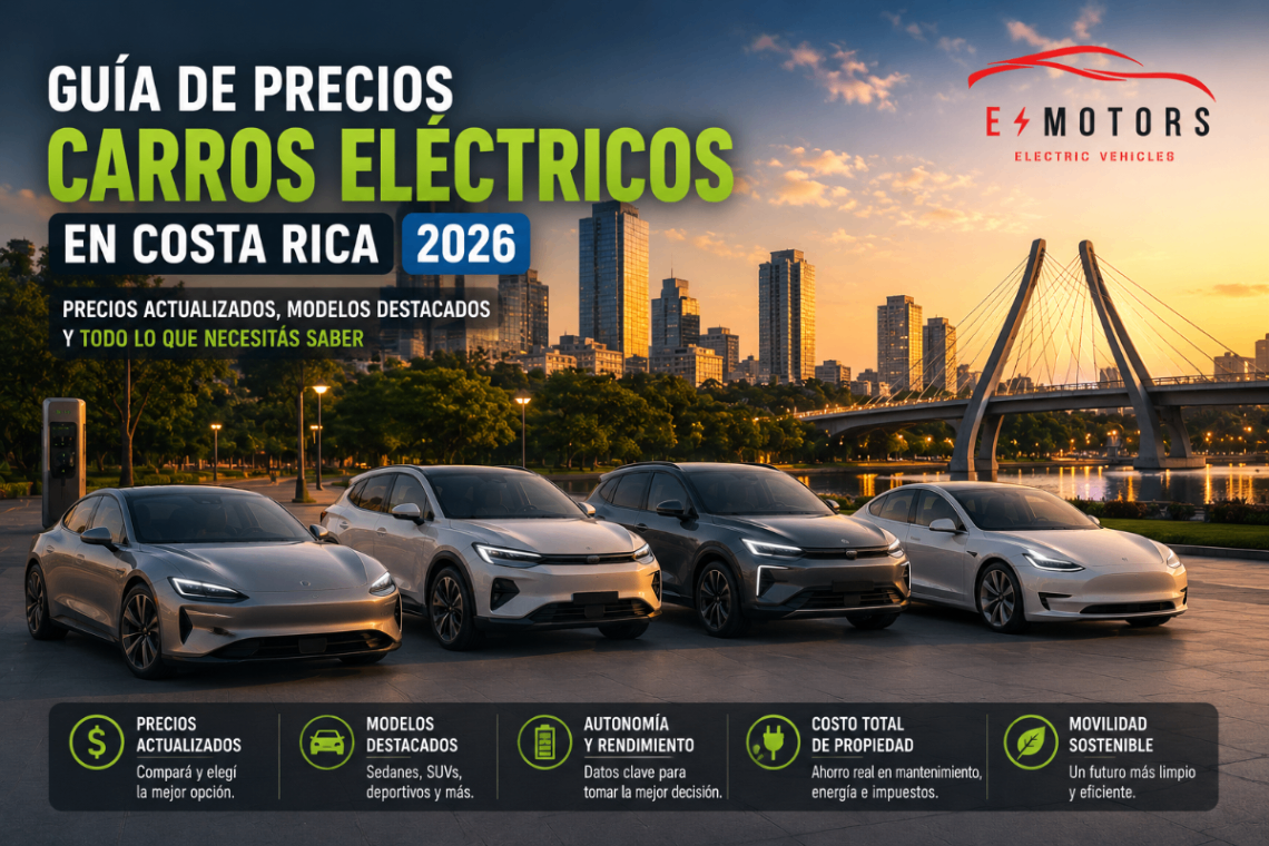 Guía de precios de carros eléctricos en Costa Rica (2026)